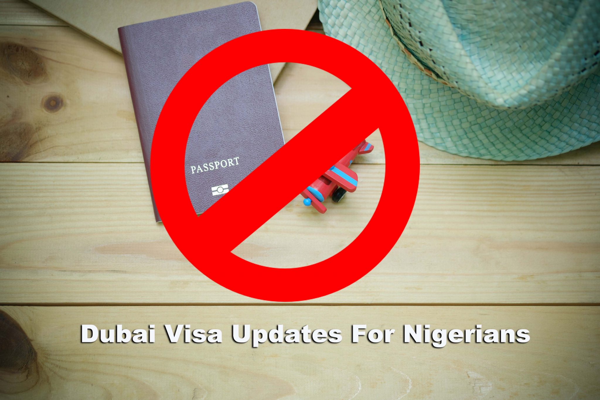 Vital Updates on Dubai Visa For Nigerians
